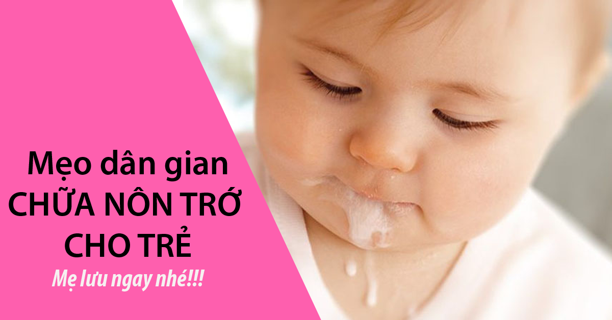 Mẹo chữa nôn trớ ở trẻ sơ sinh 1